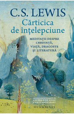 Carticica de intelepciune - C.S. Lewis - HUMANITAS Carticica de intelepciune - C.S. Lewis - HUMANITAS