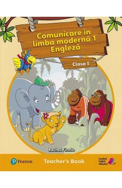 Comunicare in limba moderna 1. Limba engleza - Clasa 1 - Teacher's Book - Rachel Finnie - PEARSON Comunicare in limba moderna 1. Limba engleza - Clasa 1 - Teacher's Book - Rachel Finnie - PEARSON
