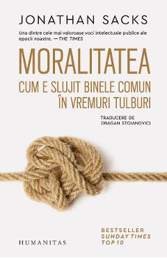 Moralitatea - Jonathan Sacks - HUMANITAS Moralitatea - Jonathan Sacks - HUMANITAS