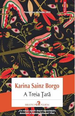 A Treia Tara - Karina Sainz Borgo - POLIROM A Treia Tara - Karina Sainz Borgo - POLIROM