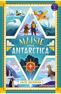 Maisie versus Antarctica - Jack Jackman - CORINT Maisie versus Antarctica - Jack Jackman - CORINT
