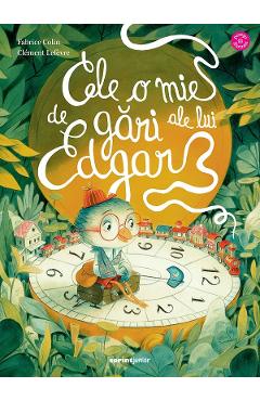 Cele o mie de gari a lui Edgar - Fabrice Colin - CORINT Cele o mie de gari a lui Edgar - Fabrice Colin - CORINT