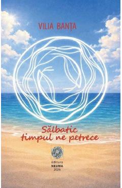 Salbatic timpul ne petrece