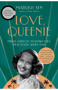 Love, Queenie: Merle Oberon, Hollywood's First South Asian Star