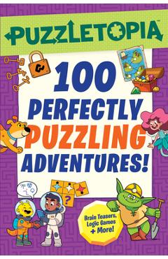Puzzletopia: 100 Perfectly Puzzling Adventures! -