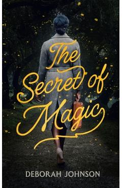 The Secret of Magic - Deborah Johnson