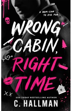 Wrong Cabin, Right Time - C. Hallman