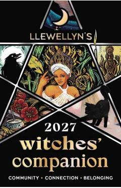 Llewellyn's 2027 Witches' Companion: Community Connection Belonging -