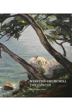 Winston Churchill: The Painter - Lucy Davis