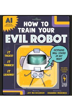 How to Train Your Evil Robot