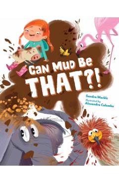 Can Mud Be That?! - Sandra Markle - Imagine 1