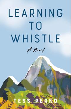 Learning to Whistle - Tess Perko