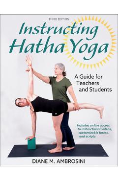 Instructing Hatha Yoga: A Guide for Teachers and Students - Diane M. Ambrosini