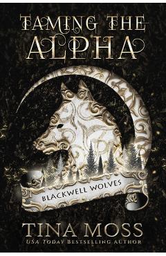 Taming the Alpha - Tina Moss