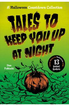 Tales to Keep You Up at Night: A Halloween Countdown Collection - Dan Poblocki