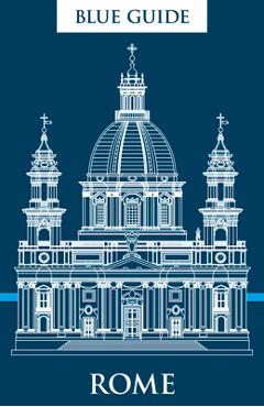 Blue Guide Rome: Thirteenth Edition - Annabel Barber