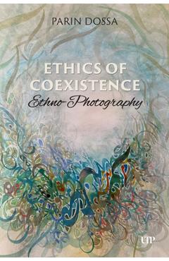 Ethics of Co-Existence: Ethno-Photography - Parin Dossa