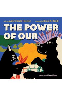 The Power of Our - Zora Neale Hurston