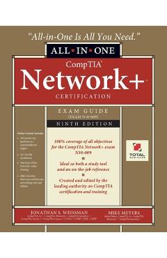 CompTIA Network+ Certification All-in-One Exam Guide, Ninth Edition (Exam N10-009) - Jonathan S. Weissman