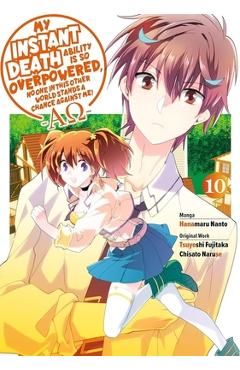 My Instant Death Ability Is So Overpowered, No One in This Other World Stands a Chance Against Me! --Ao--, Vol. 10 (Manga): Volume 10 - Tsuyoshi Fujitaka