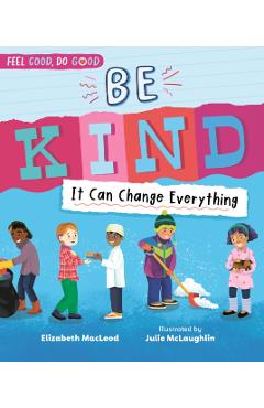 Be Kind: It Can Change Everything - Elizabeth Macleod - Imagine 1