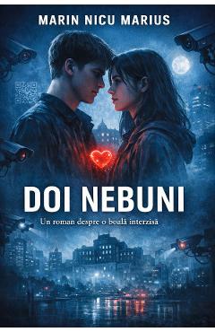 eBook Doi nebuni. Un roman despre o boala interzisa - Marin Nicu Marius