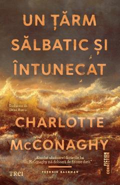 Un tarm salbatic si intunecat - Charlotte McConaghy - TREI Un tarm salbatic si intunecat - Charlotte McConaghy - TREI