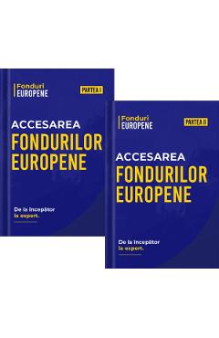 Pachet 2 volume: Accesarea Fondurilor Europene. De la incepator la expert - Matei Nicolae - GOLD Pachet 2 volume: Accesarea Fondurilor Europene. De la incepator la expert - Matei Nicolae - GOLD