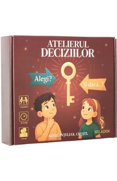 Joc educativ: Atelierul deciziilor