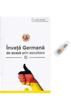 Invata germana de acasa prin ascultare + Stick USB - Lavinia Deac - GOLD Invata germana de acasa prin ascultare + Stick USB - Lavinia Deac - GOLD