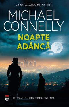 Noapte adanca - Michael Connelly - RAO Noapte adanca - Michael Connelly - RAO