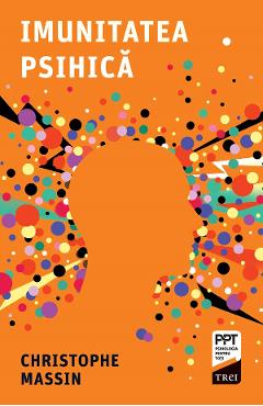 eBook Imunitatea psihica - Christophe Massin