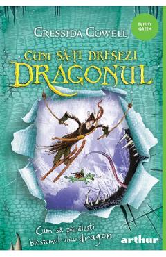 Cum sa pacalesti blestemul unui dragon. Seria Cum sa-ti dresezi dragonul Vol.4 - Cressida Cowell