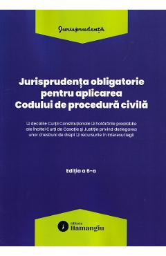 Jurisprudenta obligatorie pentru aplicarea Codului de procedura civila Act. 10 Martie 2026