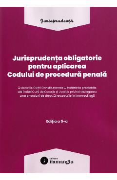 Jurisprudenta obligatorie pentru aplicarea Codului de procedura penala Act. 10 Martie 2026