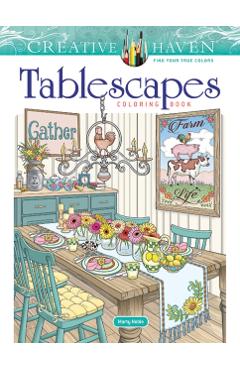 Creative Haven Tablescapes Coloring Book - Marty Noble