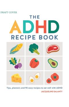 ADHD Recipe Book - Jacqueline Galanty - Imagine 1