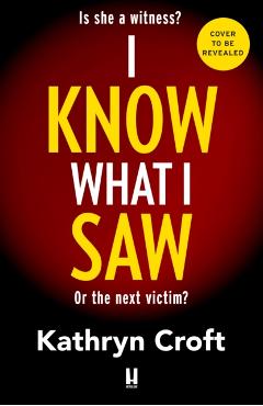 I Know What I Saw - Kathryn Croft - Imagine 1
