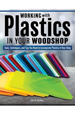 Woodworking with Plastics - Ralph Bagnall