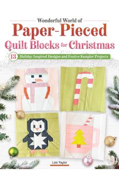 Wonderful World of Paper-Pieced Quilt Blocks for Christmas - Liza Taylor