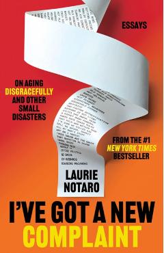 I've Got a New Complaint - Laurie Notaro - Imagine 1