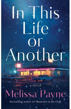 In This Life or Another - Melissa Payne