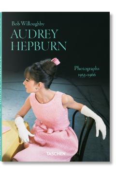 Bob Willoughby. Audrey Hepburn. Photographs 1953–1966 -