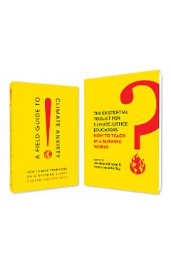 A Field Guide to Climate Anxiety and the Existential Toolkit: Teachable Bundle
