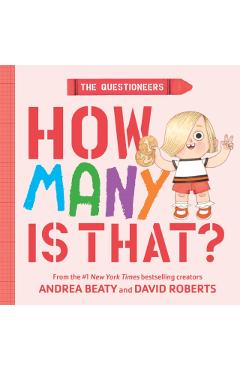 The Questioneers: How Many Is That?: A Board Book - Andrea Beaty
