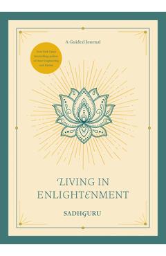 Living in Enlightenment: A Guided Journal - - Imagine 1