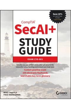 Comptia Secai+ Study Guide: Exam Cy0-001 - Mike Chapple