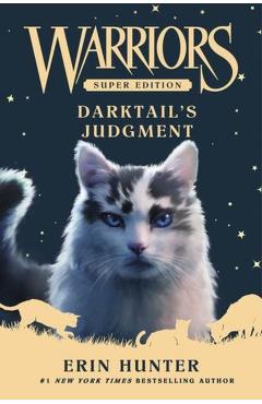 Warriors Super Edition: Darktail's Judgment - Erin Hunter - Imagine 1