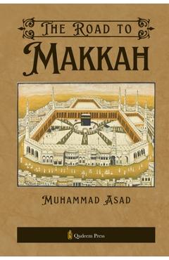 The Road to Makkah - Muhammad Asad