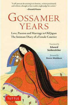 Gossamer Years: Love, Passion and Marriage in Old Japan - The Intimate Diary of a Female Courtier